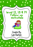 Green Level 12, 13 and 14 follow up reading activities
