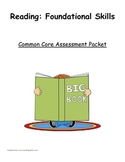 Reading: Foundational Skills Common Core Assessment Packet
