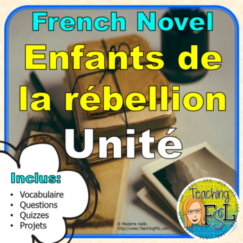 Preview of French Novel Study Reading Guide | Enfants de la rébellion by Susanne Julien