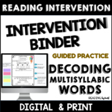 Decoding Multisyllabic Words READING INTERVENTION BINDER Print & Digital