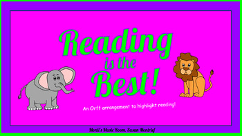 Preview of Reading Is The Best!  An Orff arrangement to highlight reading
