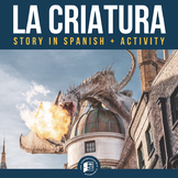 La criatura story for Spanish 1 or 2