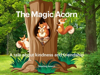 Preview of Reading Lesson "The Magic Acorn". A tale about kindness and friendship