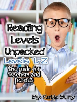 Preview of Reading Levels Unpacked: Levels L-Z