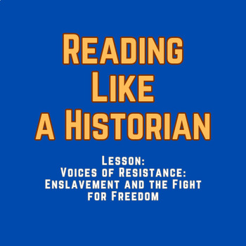 Preview of Reading Like a Historian Lesson: Voices of Slave Resistance