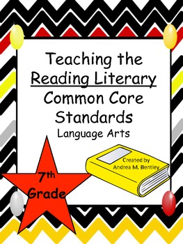 Preview of Reading Literary Common Core Standards for Seventh Grade Language Arts