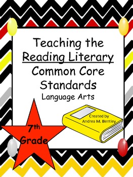 Reading Literary Common Core Standards for Seventh Grade Language Arts