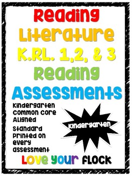 Reading Literature Common Core Assessments Kindergarten RL 1 2 & 3