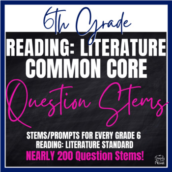 Preview of Common Core Question Stems 6th Grade ELA - Reading: Literature