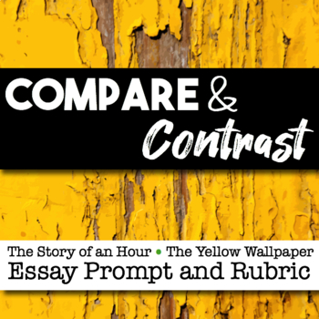 Preview of Paired Texts — The Yellow Wallpaper, Story of an Hour Comparison TDA Essay