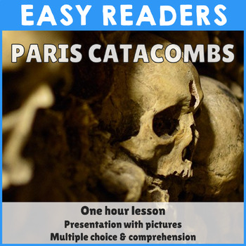 Preview of Reading comprehension - Paris catacombs - PowerPoint & Worksheet