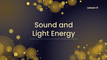 Preview of Reading Passage 11: Sound & Light Energy PPT