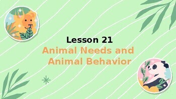 Preview of Reading Passage 21: Animal Needs and Animal Behavior PPT