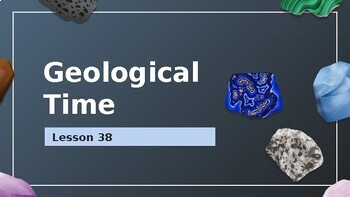 Preview of Reading Passage 38: Geological Time PPT