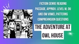 Reading Passage: Adventure at Owl House, Approx. Level M, 