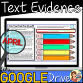 Reading Passages Text Evidence (APRIL) Google Slides