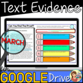 Reading Passages Text Evidence (MARCH) Google Slides