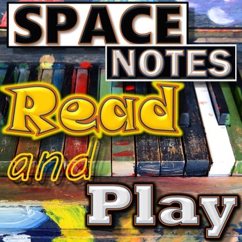 Preview of SPACE NOTES - Reading & Playing Treble Clef - Piano/Mallets - Elementary Music