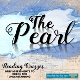 Quick Reading Quizzes for The Pearl True False Comprehensi