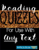 Reading Quizzes for Use With ANY Text -- Grades 6-10 {CCSS}