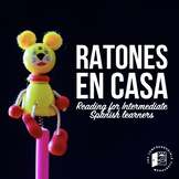 Reading: Ratones en casa story for intermediate Spanish speakers #COVID19WL
