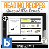 Reading Recipes Quesadilla Level 1 Typing Boom Cards