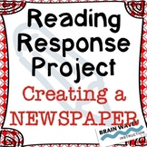 Reading Response Project - Any Book! - Creating a Newspaper