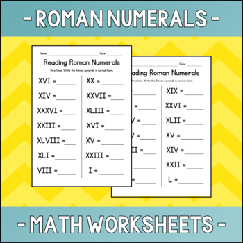 Preview of Reading Roman Numerals (Numbers 1-50) Worksheets - Math Practice - Test Prep