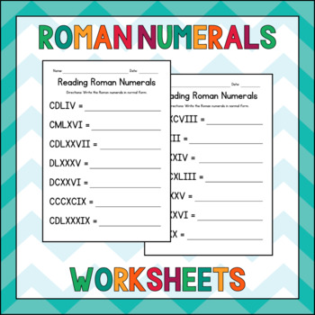 Reading Roman Numerals (up to 1000) Worksheets - Math Practice - Test Prep
