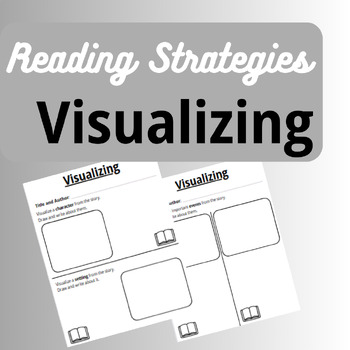 Reading Strategies- Visualizing (Character, Setting, and Events) for ...