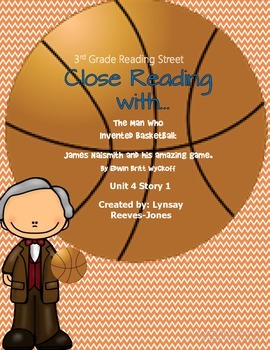 Reading Street 3rd grade The Man Who Invented Basketball Close Read