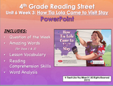 Reading Street 4th- Unit 6 Week 3 PowerPoint- How Tia Lola