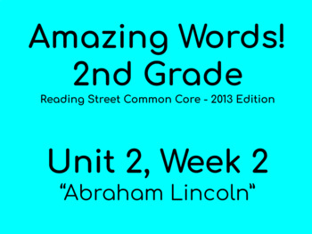 Preview of Reading Street Amazing Words - Grade 2 - Unit 2, Week 2 - "Abraham Lincoln"
