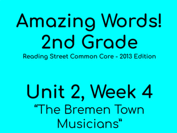 Preview of Reading Street Amazing Words - Grade 2 - Unit 2, Week 4 - "The Bremen Town..."
