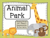 Reading Street Animal Park Unit 1 Week 6 Differentiated Re