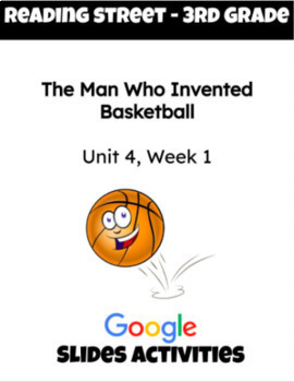 Preview of Reading Street DIGITAL The Man Who Invented Basketball (3rd Grade)