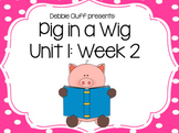 Reading Street First Grade Pig in A Week Unit 1 Week 2 Flipchart