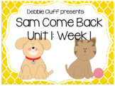 Reading Street First Grade Sam Come Back Unit 1 Week 1 Flipchart