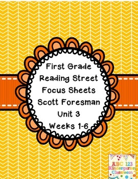 Preview of Reading Street Focus Sheets First Grade  Unit 3 Weeks 1-6