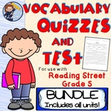 Reading Street (Grade 5) Vocabulary Quizzes and Test BUNDLE!