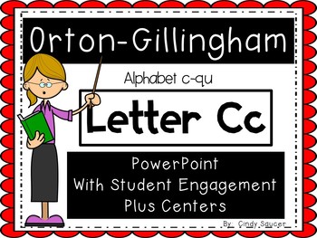 Preview of Orton-Gillingham Letter C, PowerPoint with Student Engagment and Centers
