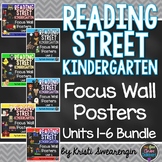 Reading Street Kindergarten Focus Wall Units 1-6 Bundle