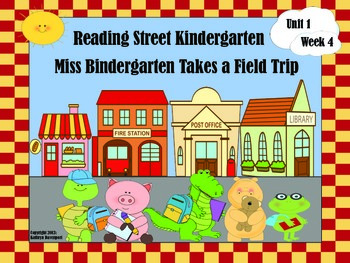 Preview of Reading Street Kindergarten Miss Bindergarten Takes a Field Trip  Unit 1 Week 4