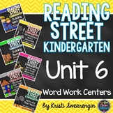Reading Street Kindergarten Unit 6 Centers Bundle