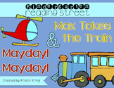 Reading Street "Max Takes the Train" and "Mayday! Mayday!"