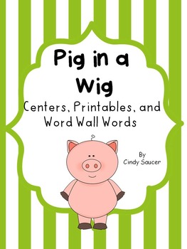 Preview of Reading Street, Pig in a Wig,   Printables and Centers/Distance Learning