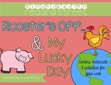 Reading Street "Rooster's Off.." and "My Lucky Day"