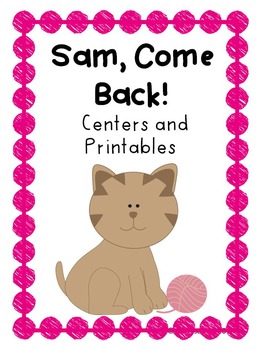 Preview of Reading Street, Sam, Come Back!  Printables and Centers/Distance Learning
