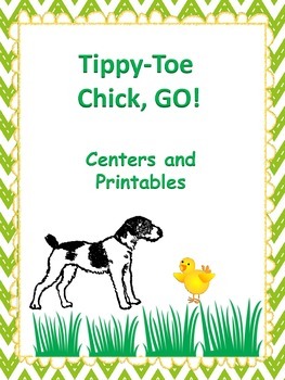 Preview of Tippy-Toe Chick,GO! Centers and Printables / Distance Learning