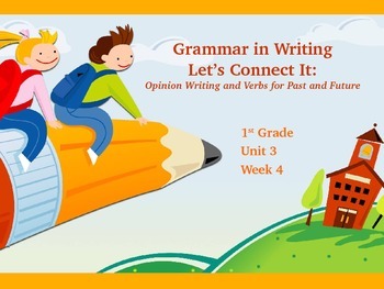 Preview of Reading Street Unit 3 Week 4 Grammar in Writing an Opinion: Let's Connect It